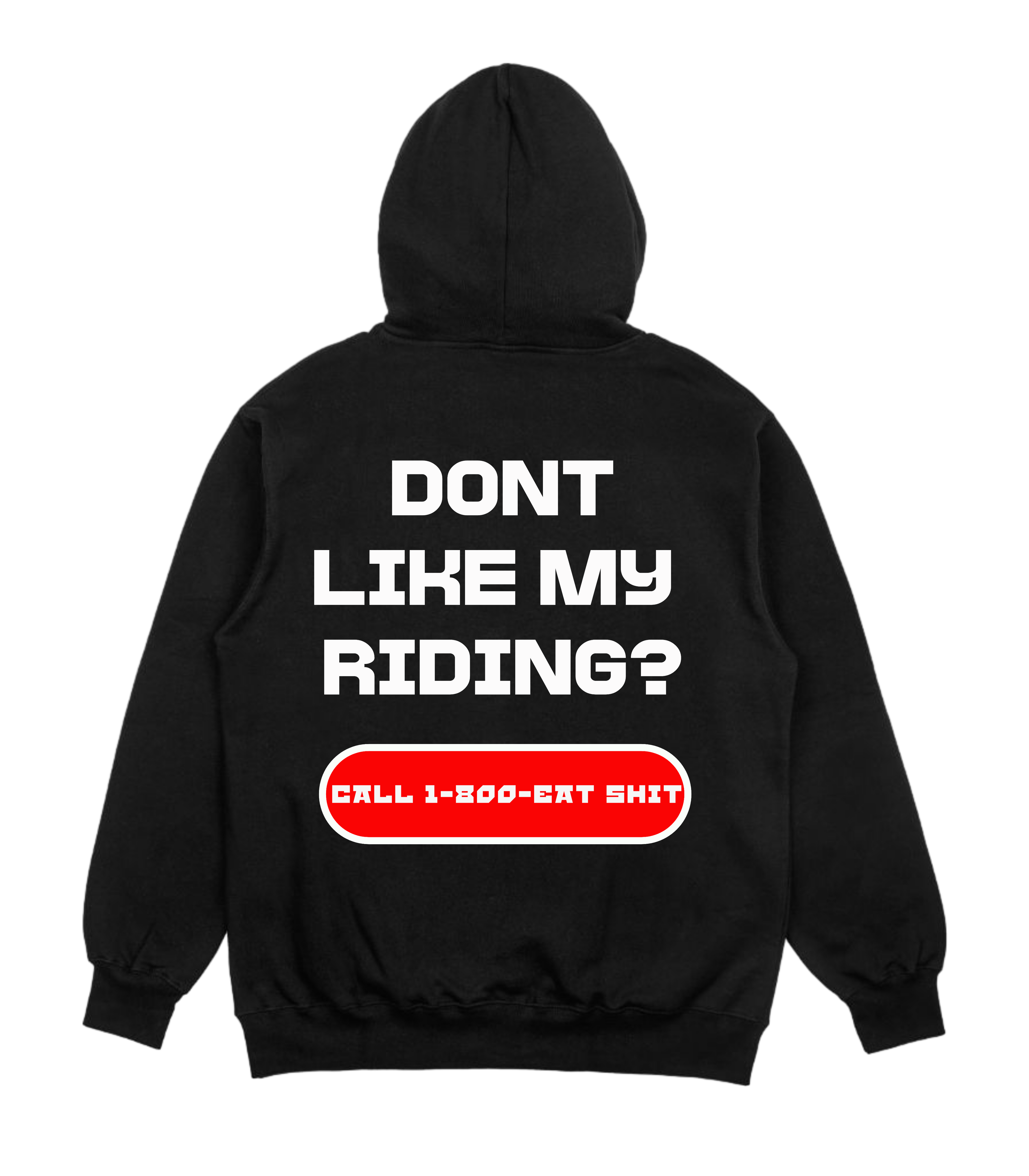 Don't like my Riding? Hoodie