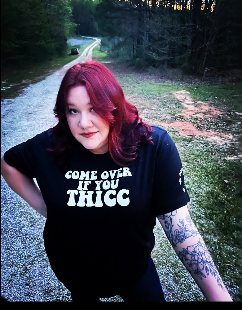 Come Over If You Thicc Tee