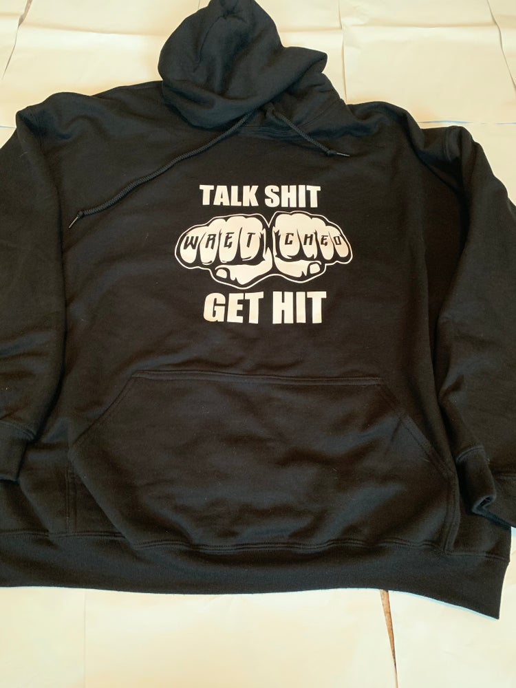 Talk shit hoodie