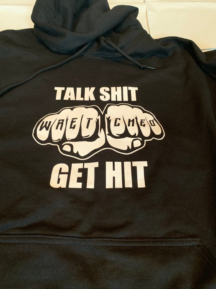 Talk shit hoodie