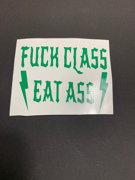 Fuck class eat ass 3x3 sticker