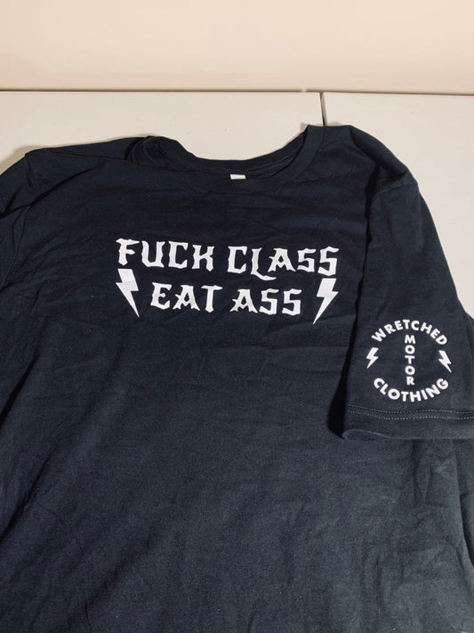 Fuck Class Eat Ass Tee