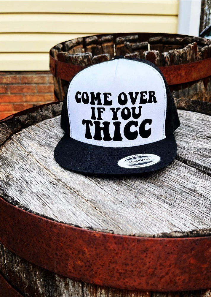 Come over if you thicc snapback